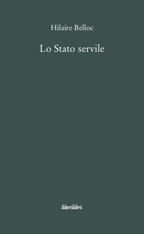 Lo stato servile - Hilaire Belloc - copertina