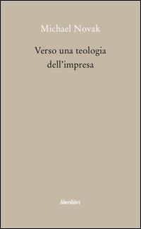 Verso una teologia dell'impresa - Michael Novak - copertina