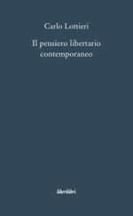 Il pensiero libertario contemporaneo
