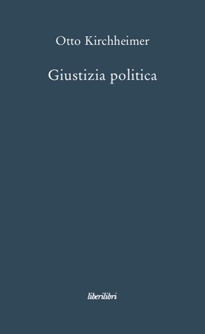 Giustizia politica - Otto Kirchheimer - copertina