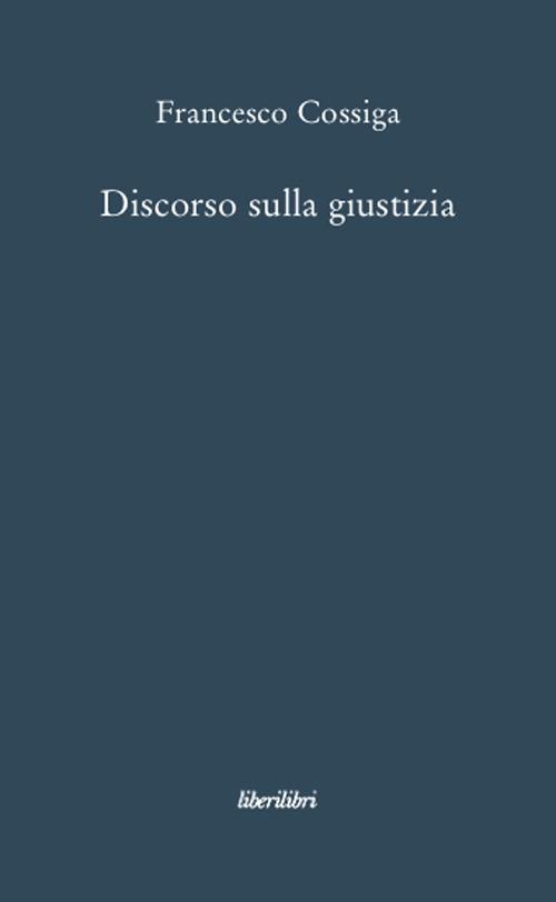 Discorso sulla giustizia - Francesco Cossiga - copertina