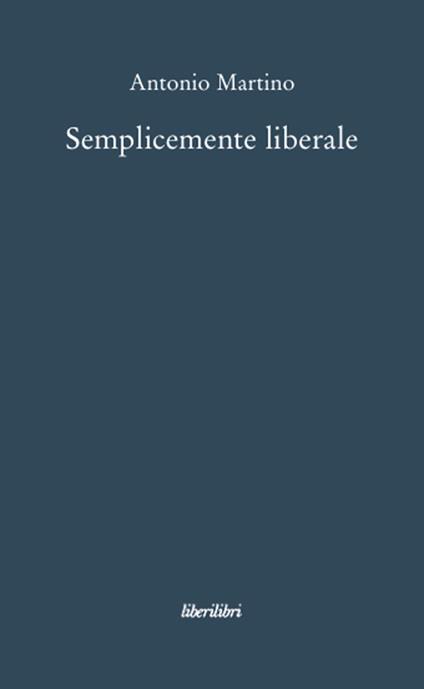 Semplicemente liberale - Antonio Martino - copertina