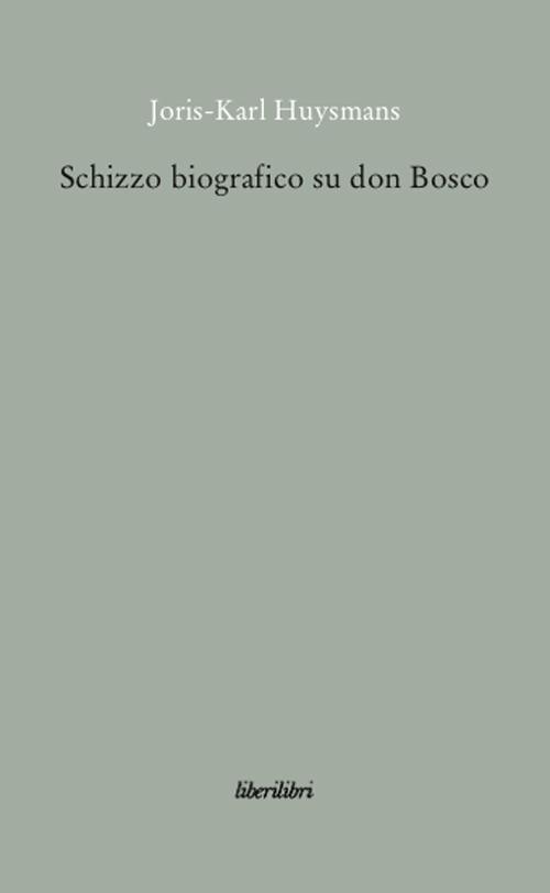 Schizzo biografico su don Bosco - Joris-Karl Huysmans - copertina