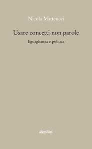 Usare concetti non parole. Eguaglianza e politica