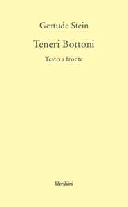 Teneri bottoni. Testo inglese a fronte