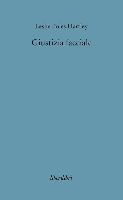 Giustizia facciale - Leslie P. Hartley - copertina