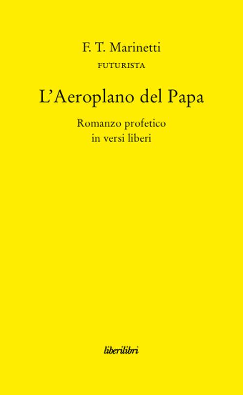L'aeroplano del papa - Filippo Tommaso Marinetti - copertina