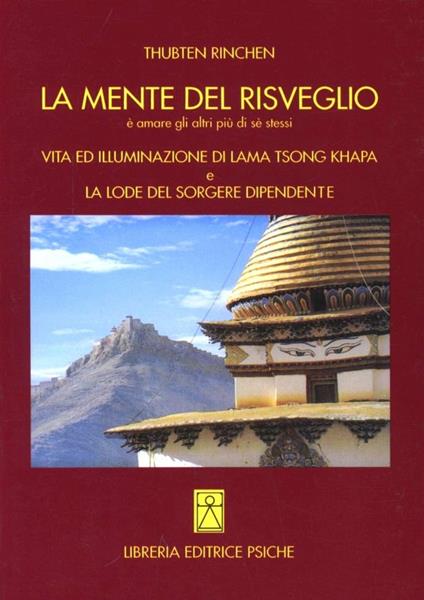 La mente del risveglio. Vita ed illuminazione di lama Tsong Khapa - Tsong Khapa (Lama),Thubten Rinchen - copertina