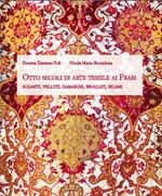 Otto secoli di arte tessile ai Frari. Sciamiti, velluti, damaschi, broccati, ricami