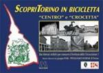 Scopri Torino in bicicletta. Centro e Crocetta