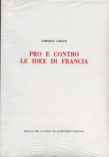 Pro e contro le idee di Francia. La pubblicistica minore del triennio rivoluzionario nello Stato Veneto e limitrofi territori dell'Arciducato d'Austria - Umberto Corsini - copertina