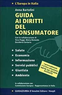 Guida ai diritti del consumatore. Con CD-ROM - Anna Bartolini - copertina