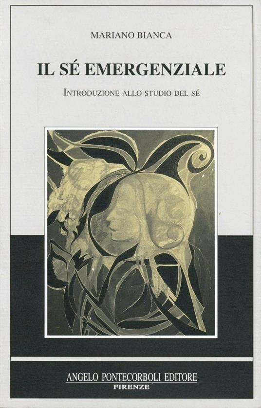 Il sè emergenziale - Mariano Bianca - copertina