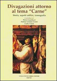 Divagazioni intorno al tema «carne» - Piero Guarducci - copertina