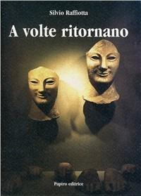 A volte ritornano - Silvio Raffiotta - copertina