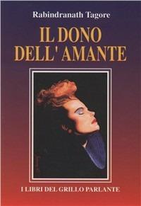 Il dono dell'amante-Passando all'altra riva - Rabindranath Tagore - copertina