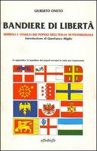 Bandiere di libertà - Gilberto Oneto - copertina