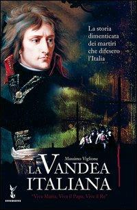 La Vandea italiana - Massimo Viglione - copertina