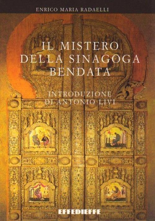 Il mistero della sinagoga bendata - Enrico Maria Radaelli - copertina