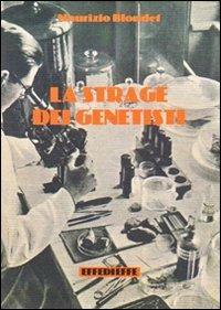La strage dei genetisti - Maurizio Blondet - copertina