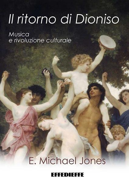 Il ritorno di Dioniso - Michael E. Jones - copertina