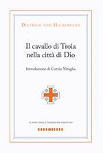 Il cavallo di Troia nella città di Dio