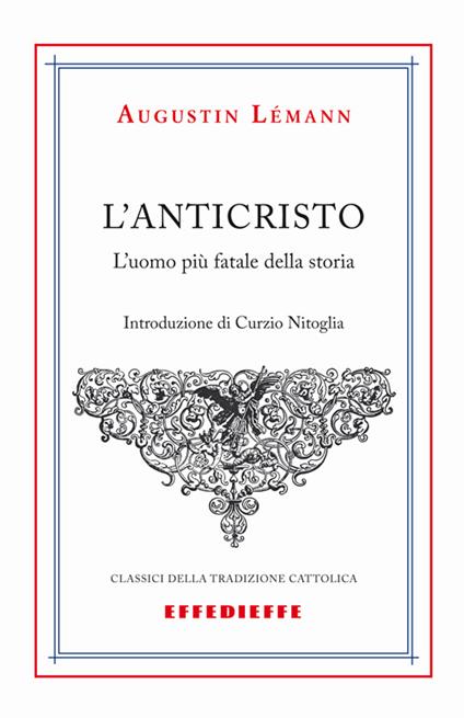 L'Anticristo. L'uomo più fatale della storia - Augustin Lémann - copertina