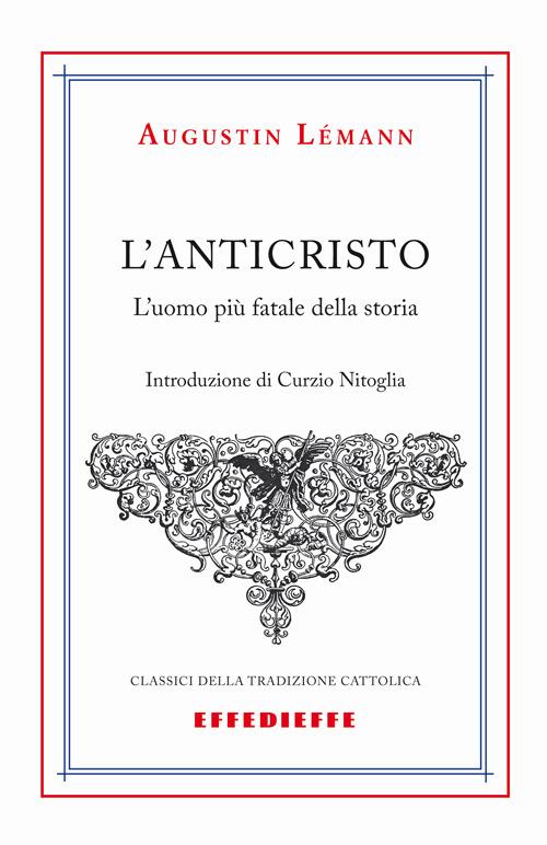 L'Anticristo. L'uomo più fatale della storia - Augustin Lémann - copertina