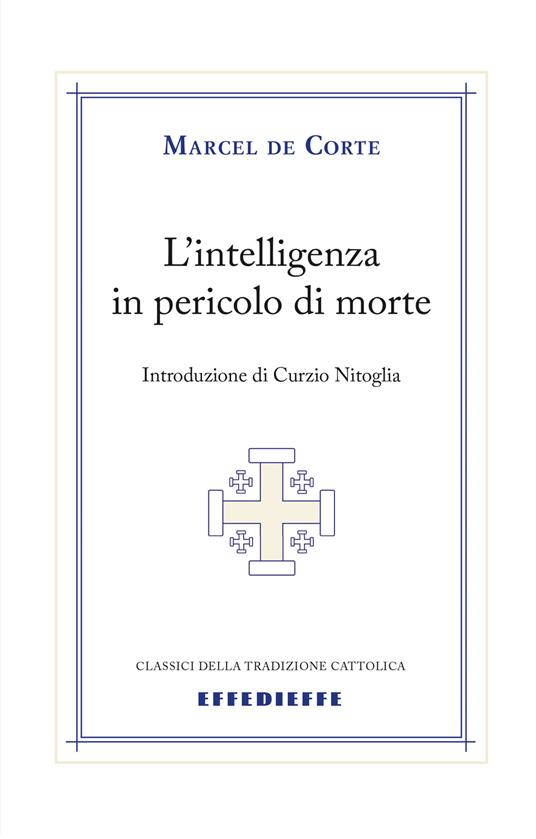 L'intelligenza in pericolo di morte - Marcel de Corte - copertina