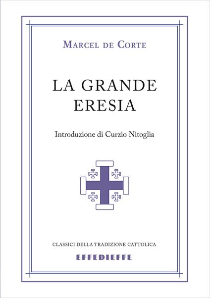 La grande eresia - Marcel de Corte - copertina