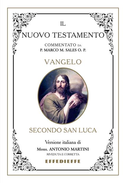 Bibbia Martini-Sales. Vangelo secondo San Luca - Marco Sales,Antonio Martini - copertina