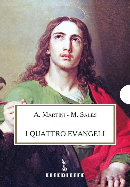 Bibbia Martini-Sales, I quattro Evangeli - Marco Sales,Antonio Martini - copertina
