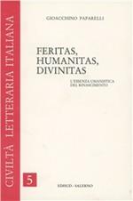 Feritas, humanitas, divinitas. L'essenza umanistica del Rinascimento