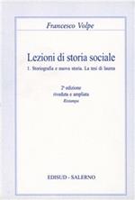 Lezioni di storia sociale. Vol. 1: Storiografia e nuova storia. La tesi di laurea.