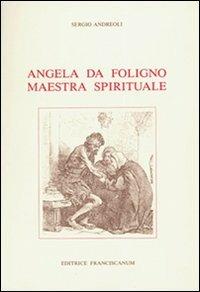 Angela da Foligno maestra spirituale - Sergio Andreoli - copertina