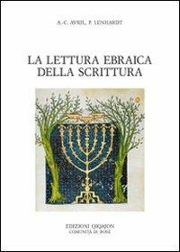 La lettura ebraica della scrittura - Pierre Lenhardt,Anne-Catherine Avril - copertina