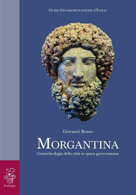 Morgantina. Geoarcheologia della città in epoca greco-romana - Giovanni Bruno - ebook