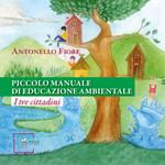 Piccolo manuale di educazione ambientale. I tre cittadini