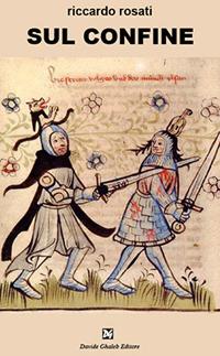 Sul confine - Riccardo Rosati - copertina