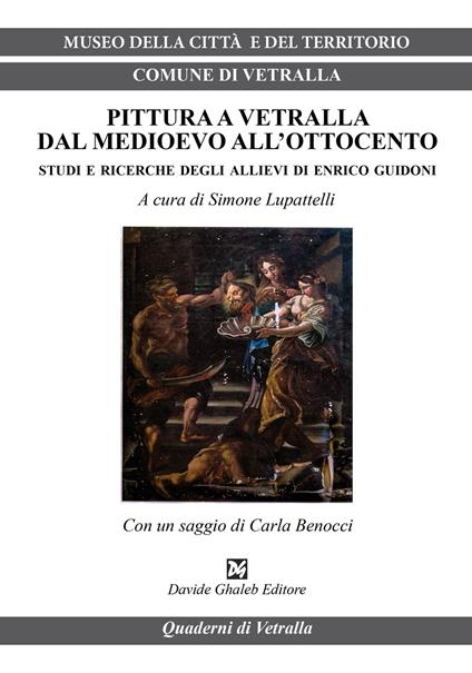 Pittura a Vetralla dal Medioevo all'Ottocento. Studi e ricerche degli allievi di Enrico Guidoni - copertina