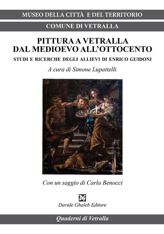 Pittura a Vetralla dal Medioevo all'Ottocento. Studi e ricerche degli allievi di Enrico Guidoni - copertina