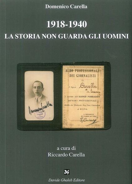 1918-1940 la storia non guarda gli uomini - Domenico Carella - copertina