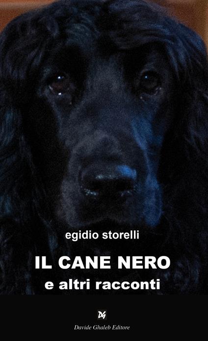 Il cane nero e altri racconti - Egidio Storelli - copertina