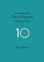 Commento alle dieci massime del Sahaj Marg