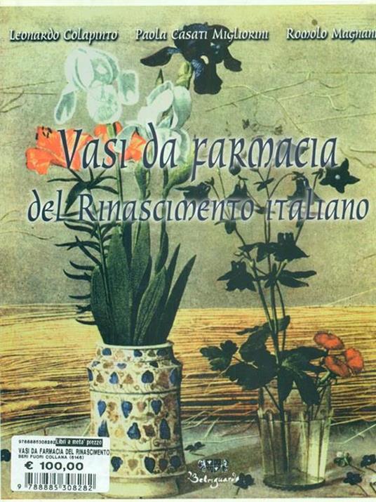 Vasi da farmacia del Rinascimento italiano - Leonardo Colapinto,Paola Casati Migliorini,Romolo Magnani - copertina