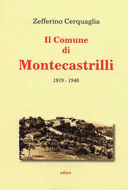 Il comune di Montecastrille, 1919-1946 - Zefferino Cerquaglia - copertina