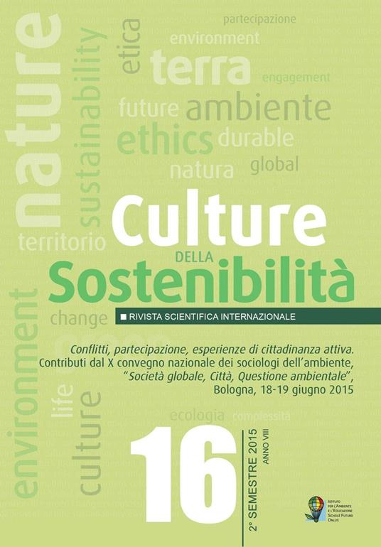 Culture della sostenibilità. Conflitti, partecipazione, esperienze di cittadinanza... Contributi dal 10° Convegno... (Bologna, 18-19 giugno 2015). Ediz. multilingue - copertina