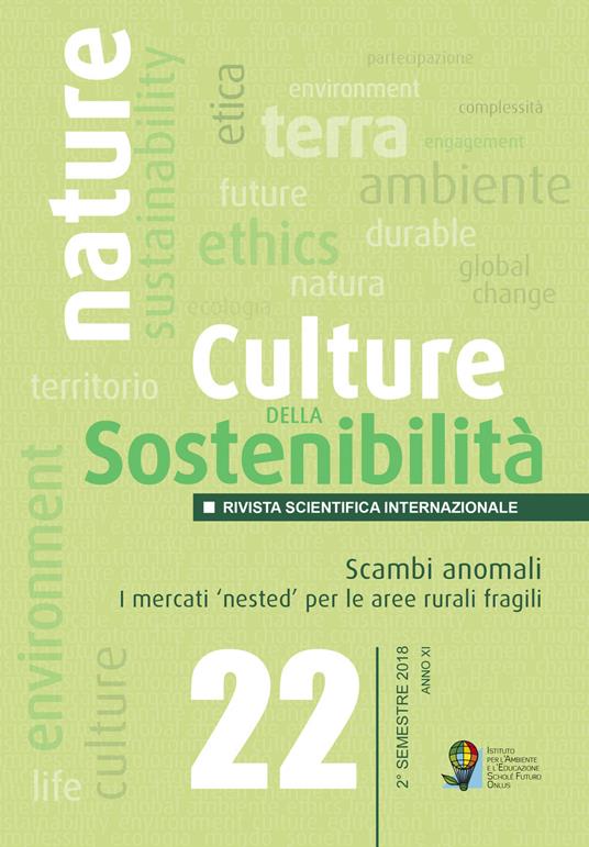 Culture della sostenibilità (2018). Vol. 22: Scambi anomali. I mercati «nested» per le aree rurali fragili. - copertina