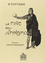 La fine dell'umanesimo