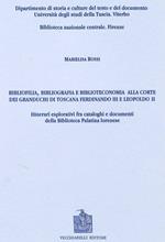 Bibliofilia, bibliografia e biblioteconomia alla corte dei granduchi di Toscana Ferdinando III e Leopoldo II